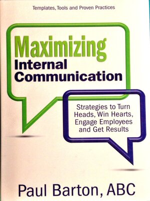 cover image of Maximizing Internal Communication: Strategies to Turn Heads, Win Hearts, Engage Employees and Get Results